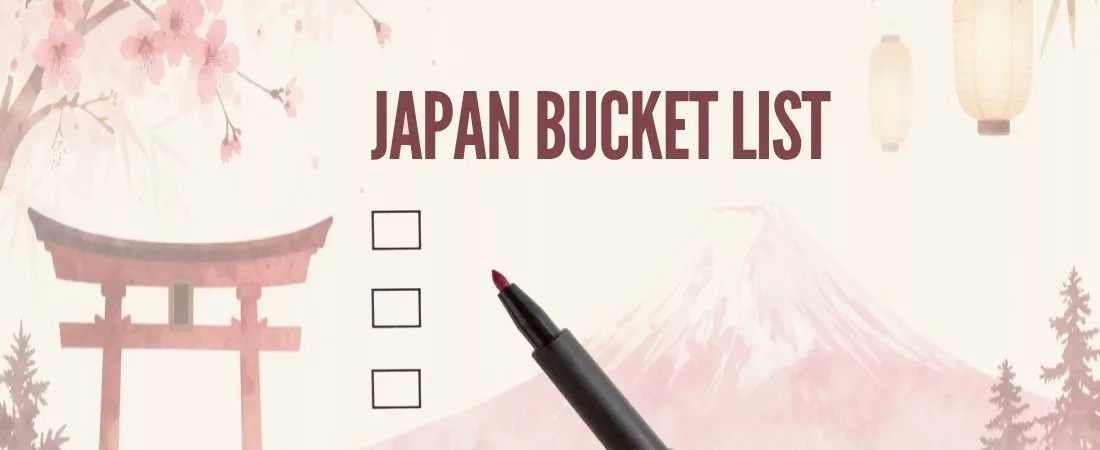 BUCKET LIST : les 30 choses à faire au Japon